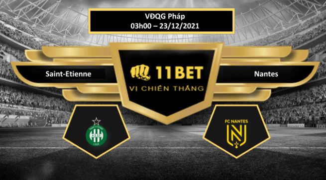 11BET Tip bóng đá Saint-Etienne vs Nantes  , hôm nay 23/12/2021