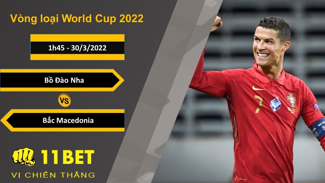 11BET Soi kèo Bồ Đào Nha vs Bắc Macedonia, 1h45, 30/3/2022