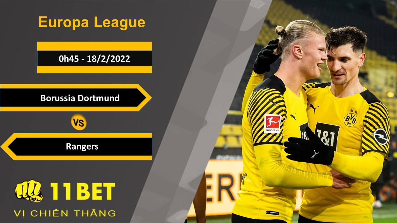 11BET Soi kèo Borussia Dortmund vs Rangers, 0h45, 18/2/2022