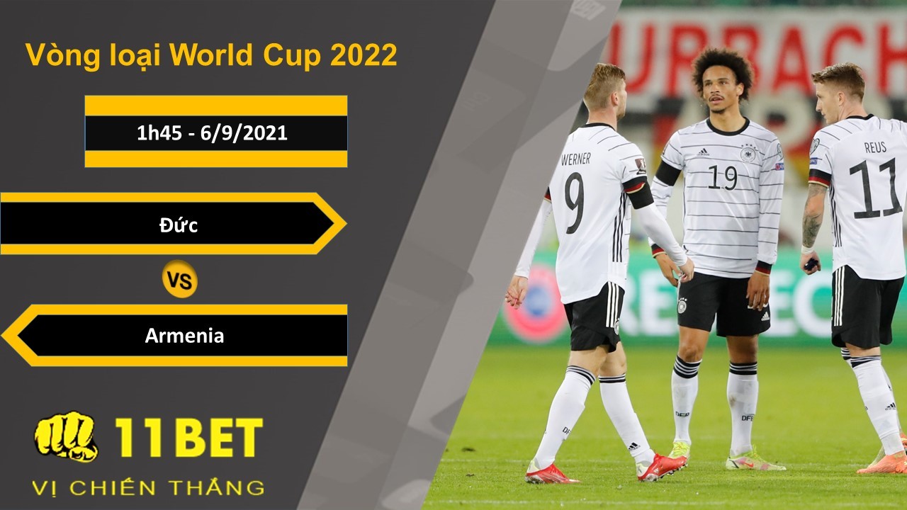11BET Soi kèo Đức vs Armenia, 1h45, 6/9/2021