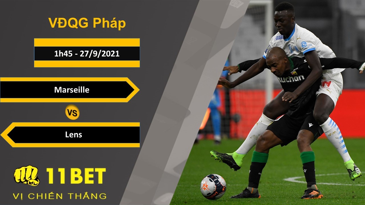 11BET Soi kèo Marseille vs Lens, 1h45, 27/9/2021