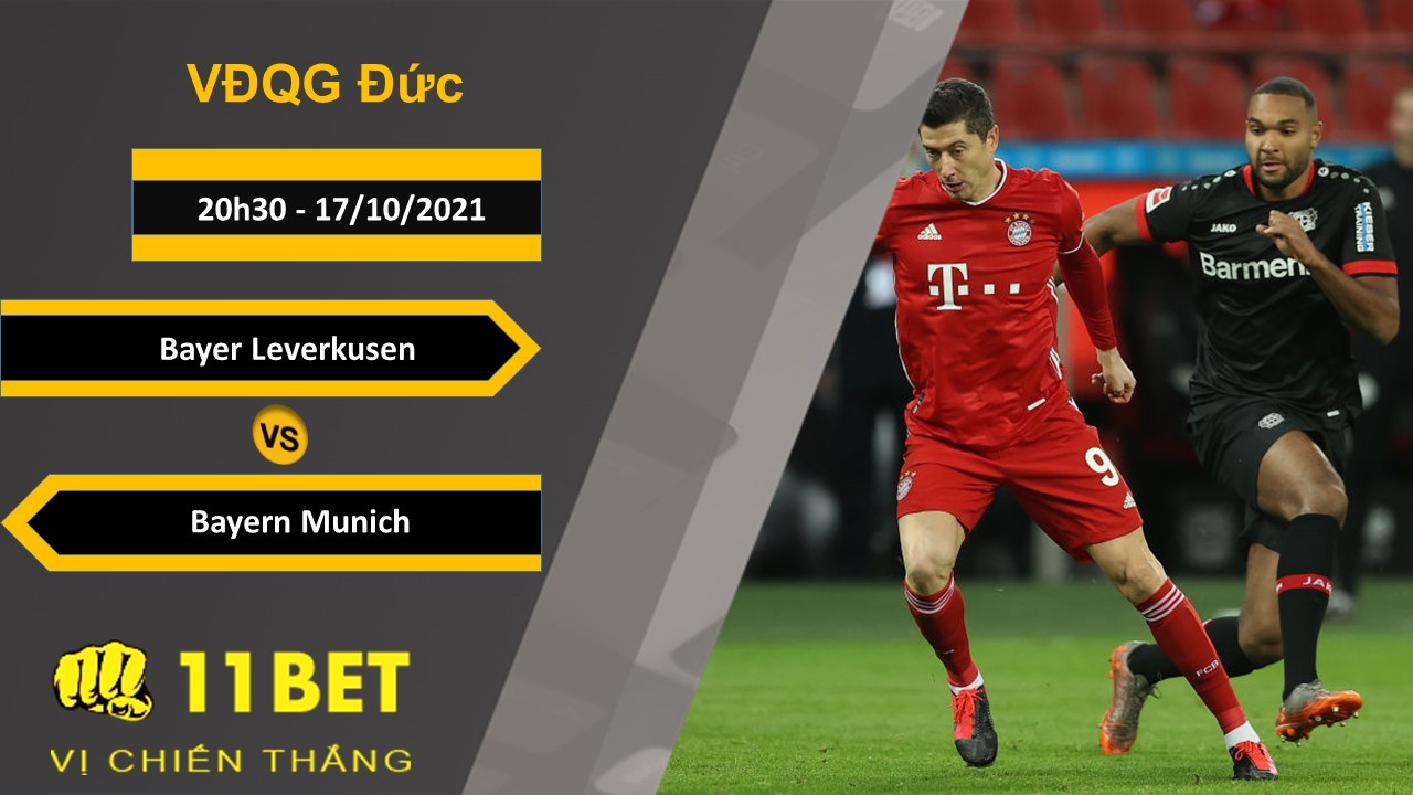 11BET Soi kèo Bayer Leverkusen vs Bayern Munich, 20h30, 17/10/2021