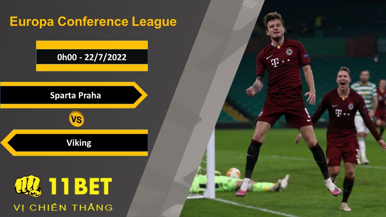 11BET Soi kèo Sparta Praha vs Viking, 0h00, 22/7/2022