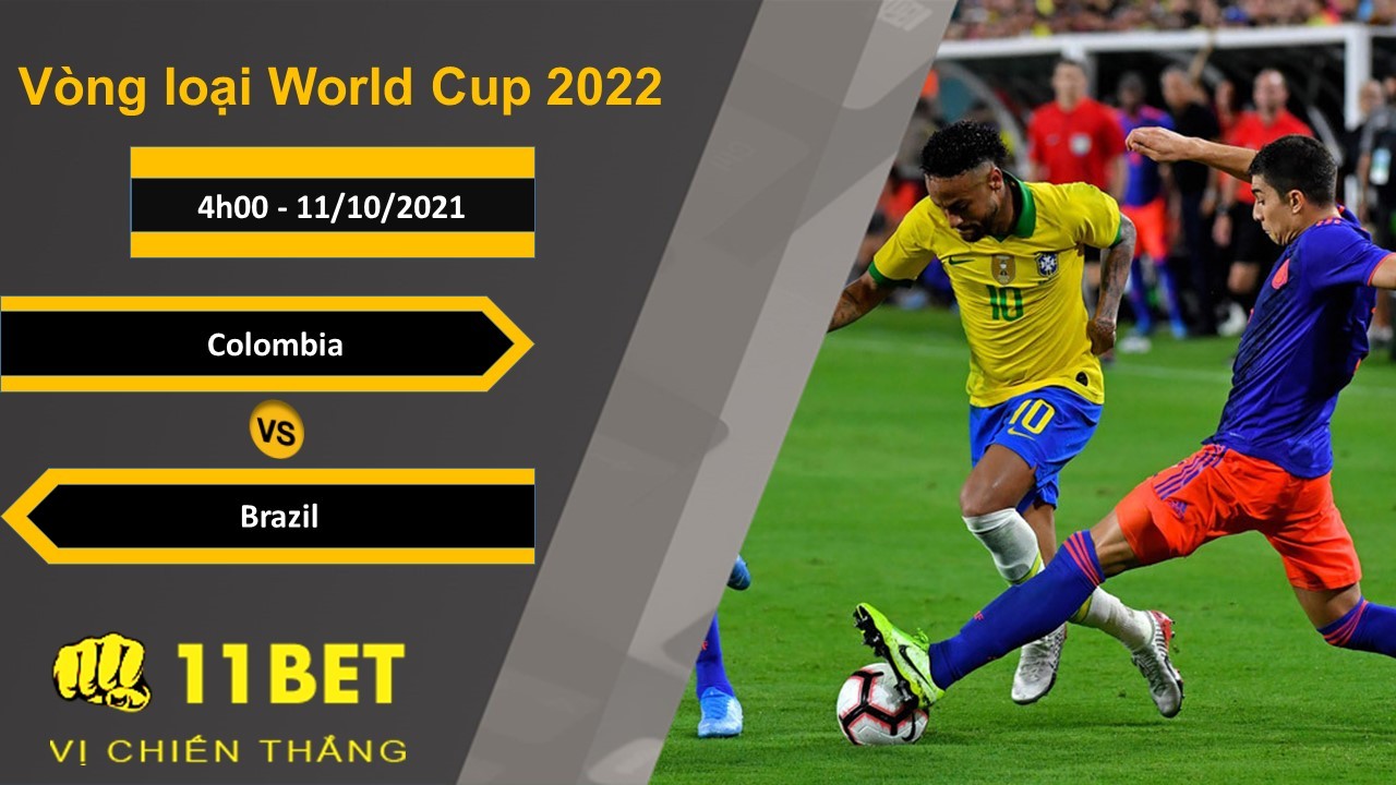 11BET Soi kèo Colombia vs Brazil, 4h00, 11/10/2021