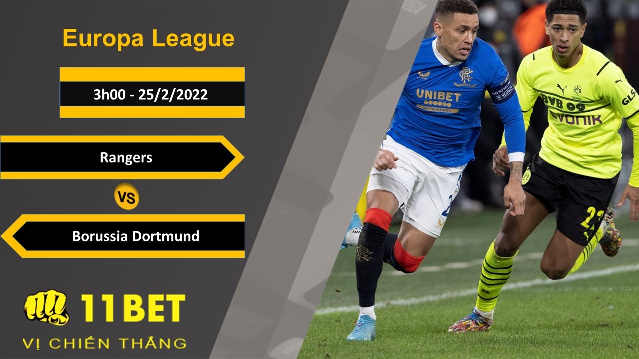 11BET Soi kèo Rangers vs Borussia Dortmund, 3h00, 25/2/2022