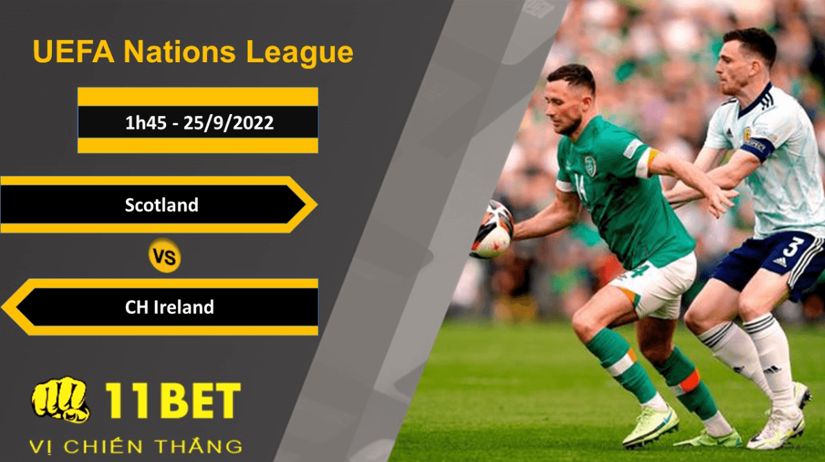 11BET Soi kèo Scotland vs CH Ireland, 1h45, 25/9/2022