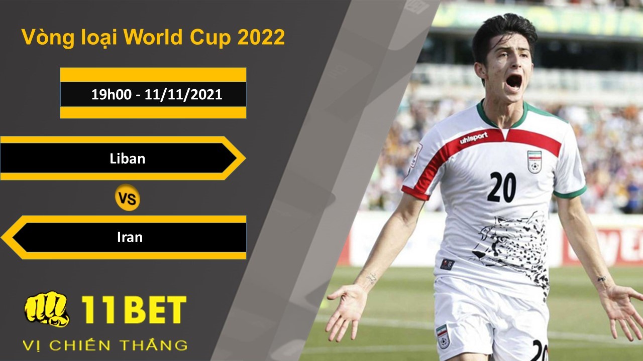 11BET Soi kèo Liban vs Iran, 19h00, 11/11/2021