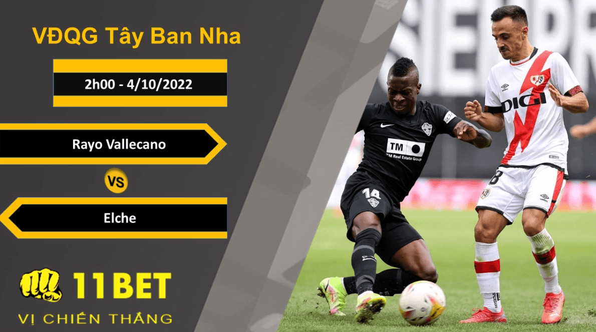 11BET Soi kèo Rayo Vallecano vs Elche, 2h00, 4/10/2022