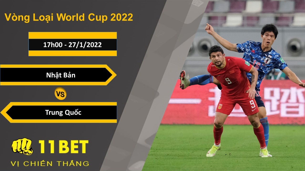 11BET Soi kèo Nhật Bản vs Trung Quốc, 17h00, 27/1/2022