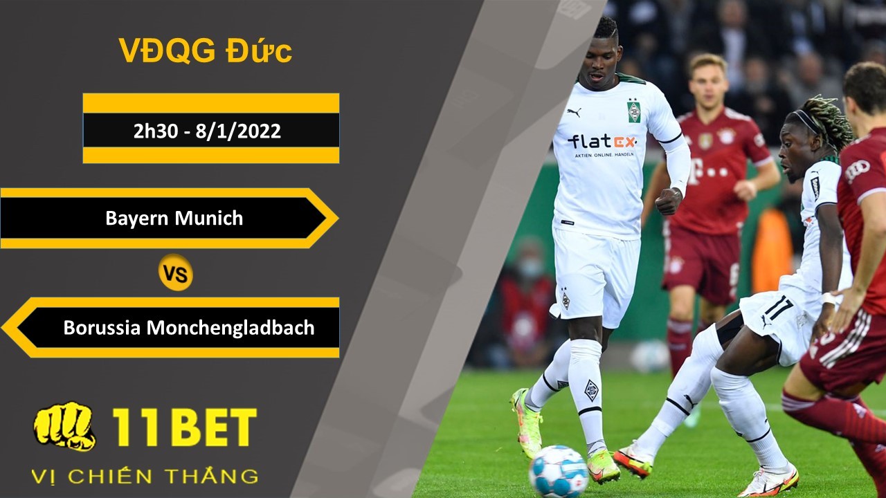 11BET Soi kèo Bayern Munich vs Borussia Monchengladbach, 2h30, 8/1/2022