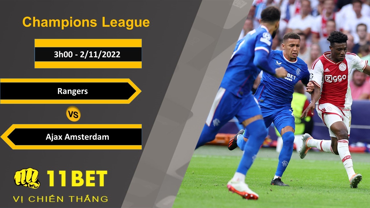 11BET Soi kèo Rangers vs Ajax Amsterdam, 3h00, 2/11/2022