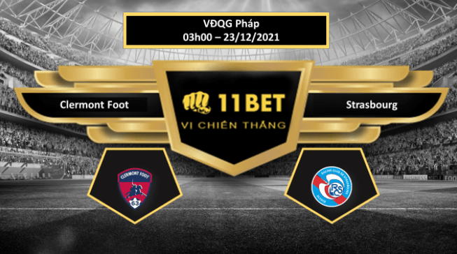11BET Tip bóng đá Clermont Foot vs Strasbourg  , hôm nay 23/12/2021
