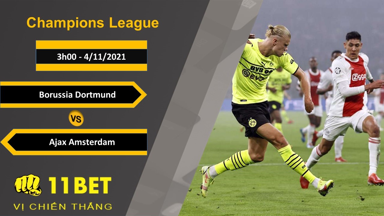 11BET Soi kèo Borussia Dortmund vs Ajax Amsterdam, 3h00, 4/11/2021