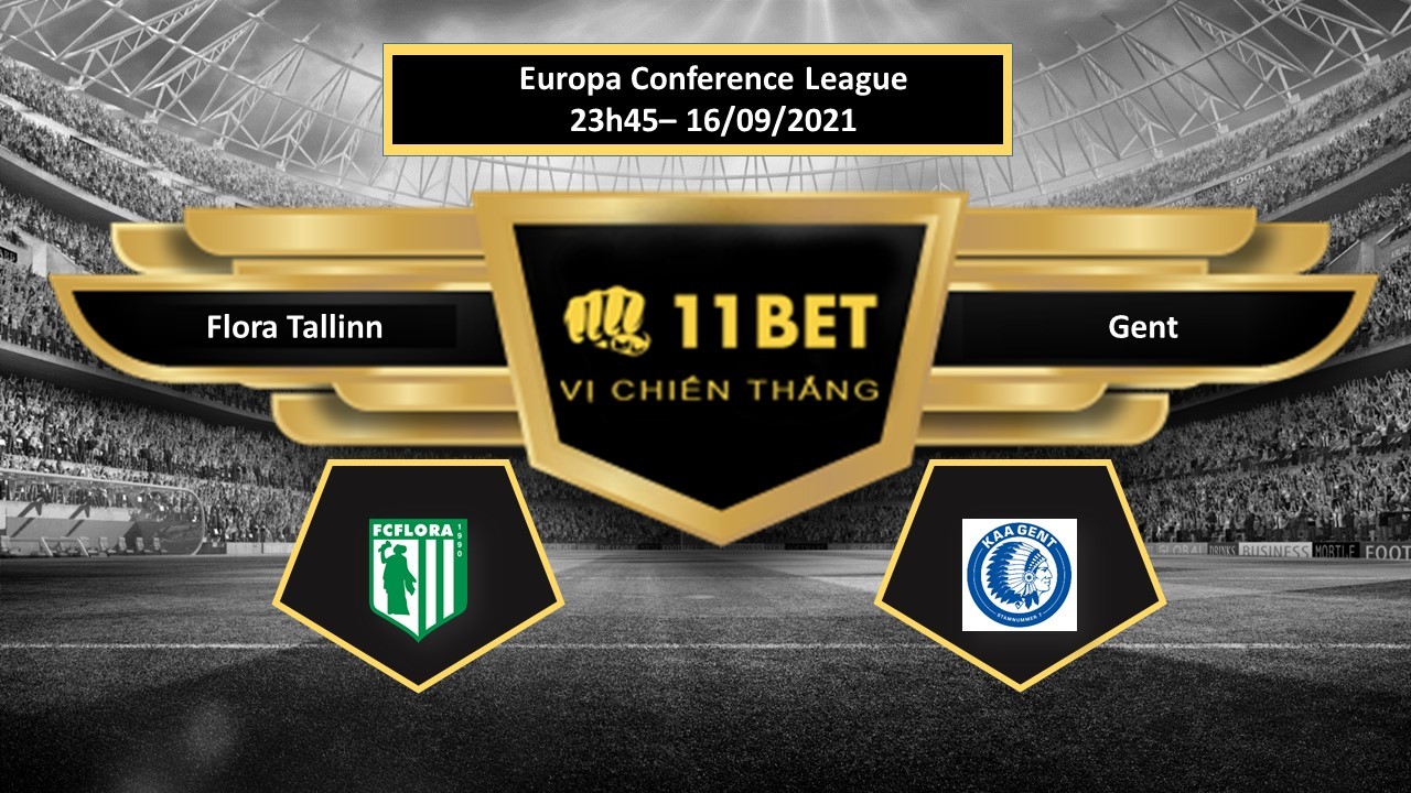 11BET Tip bóng đá Flora Tallinn vs Gent , hôm nay 16/09/2021