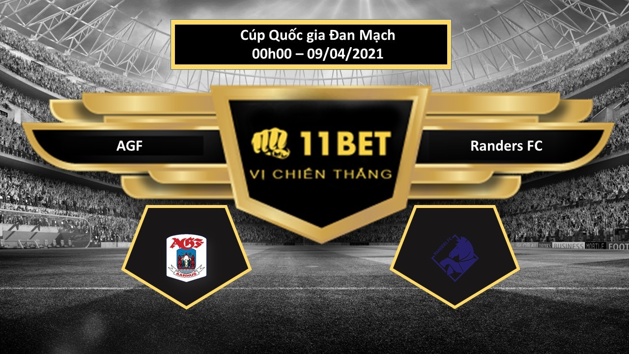 11BET Tip bóng đá AGF vs Randers FC , hôm nay 09/04/2021