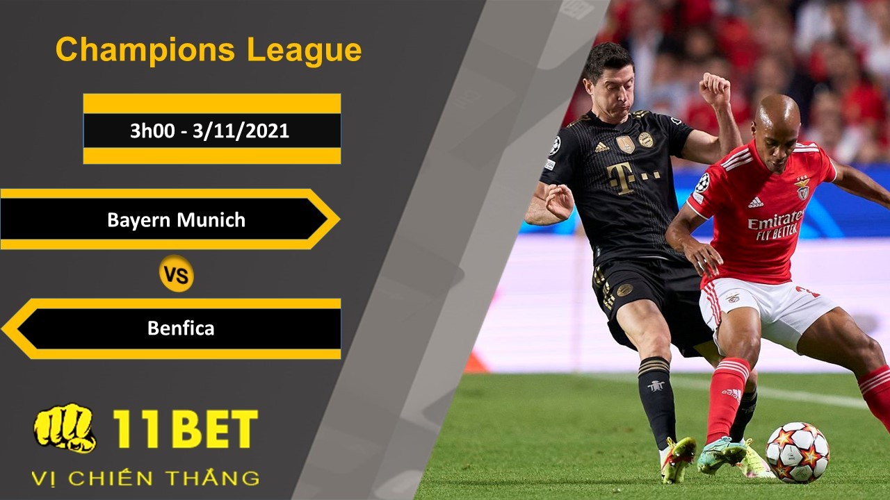11BET Soi kèo Bayern Munich vs Benfica, 3h00, 3/11/2021