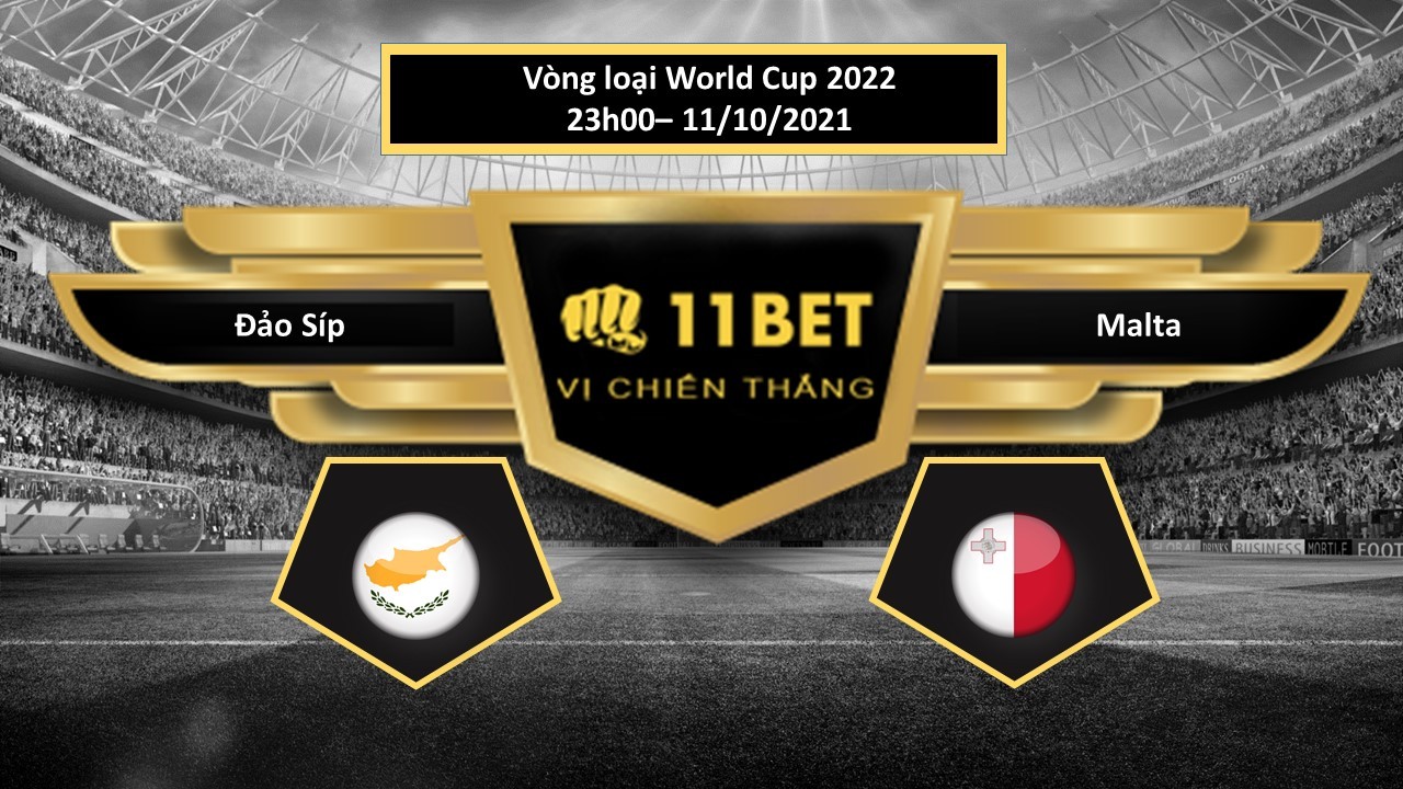 11BET Tip bóng đá Đảo Síp vs Malta ,  hôm nay 11/10/2021