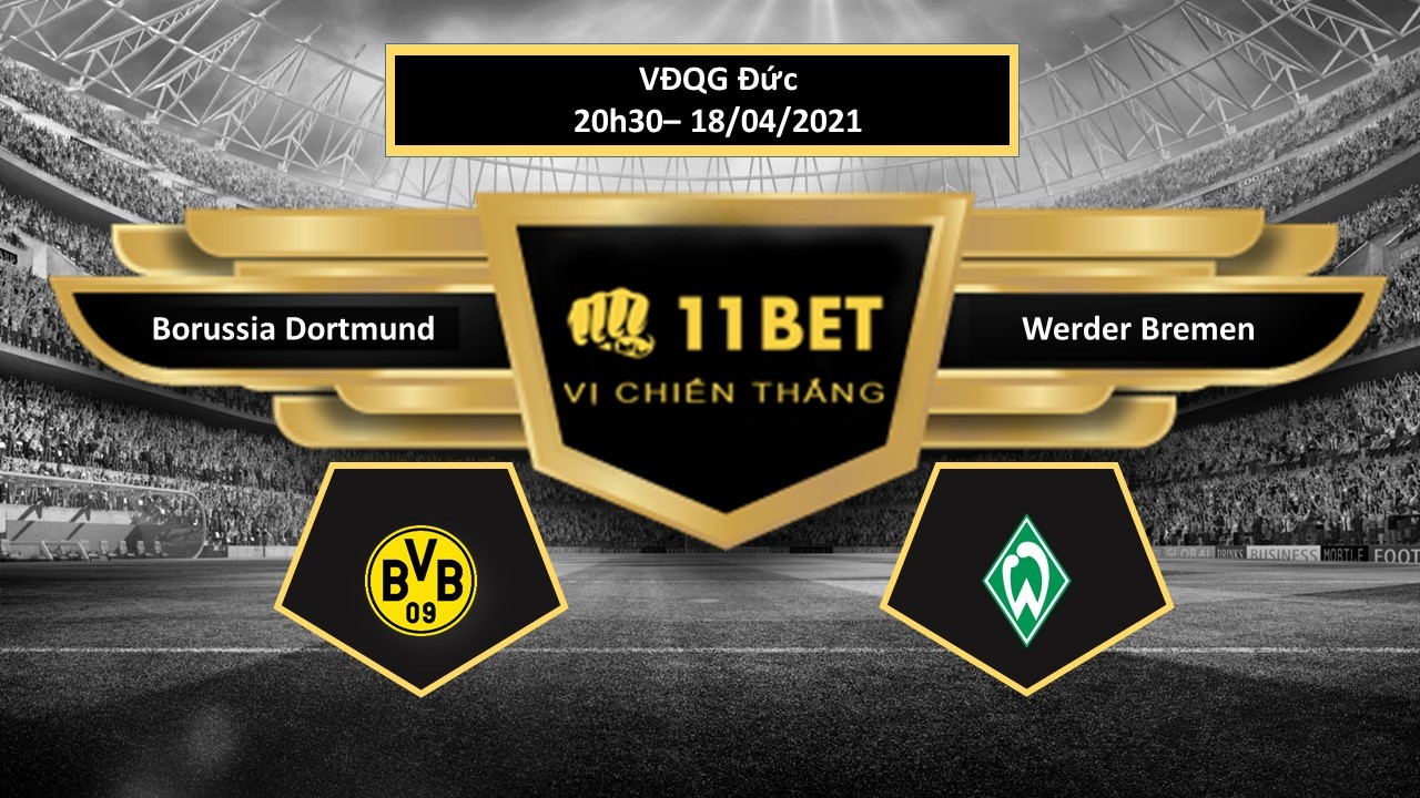 11BET Tip bóng đá Borussia Dortmund vs Werder Bremen   , hôm nay 18/04/2021