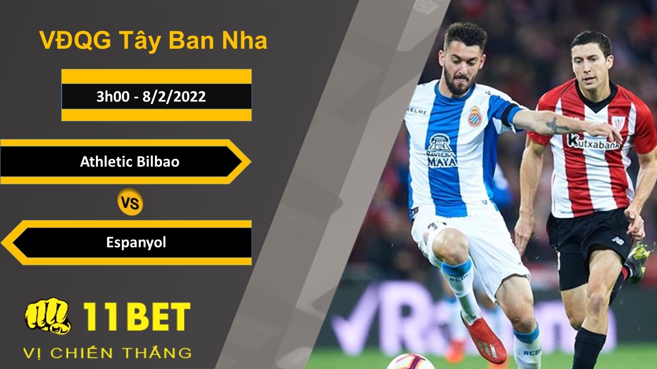 11BET Soi kèo Athletic Bilbao vs Espanyol, 3h00, 8/2/2022