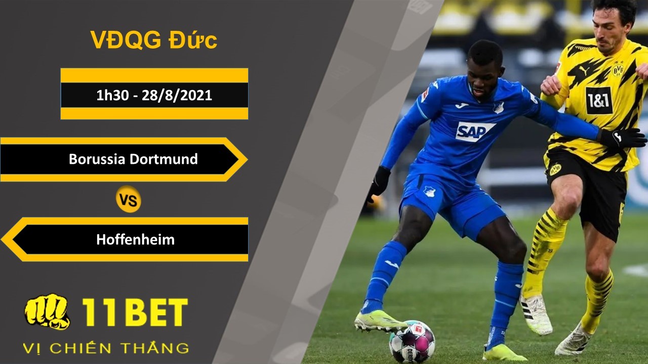 11BET Soi kèo Borussia Dortmund vs Hoffenheim, 1h30, 28/8/2021