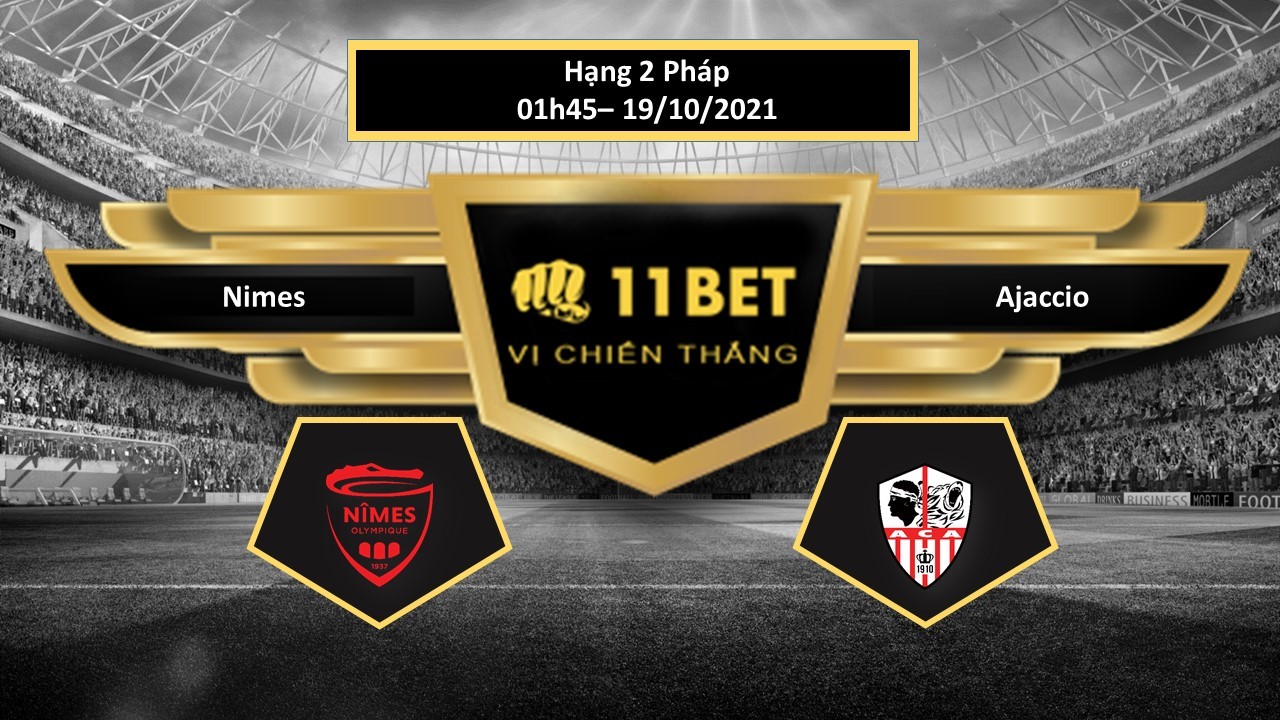 11BET Tip bóng đá Nimes vs Ajaccio  , hôm nay 19/10/2021
