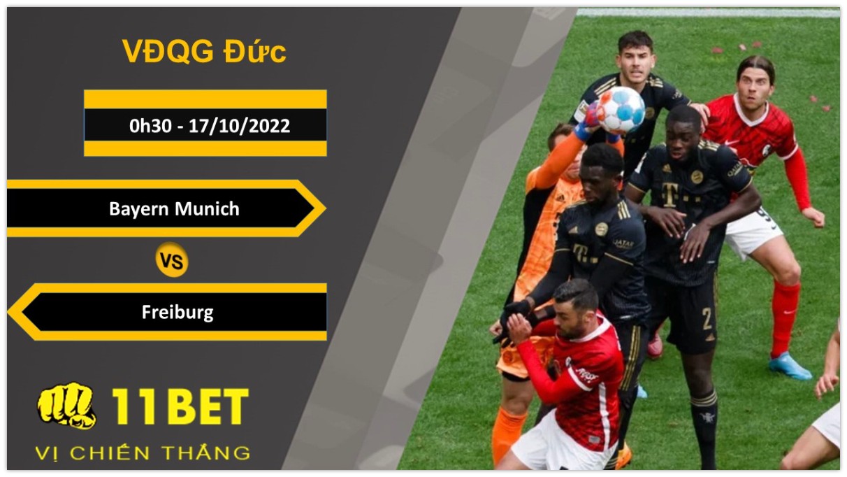 11BET Soi kèo Bayern Munich vs Freiburg, 0h30, 17/10/2022