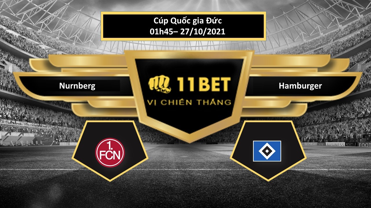 11BET Tip bóng đá Nurnberg vs Hamburger ,  hôm nay 27/10/2021