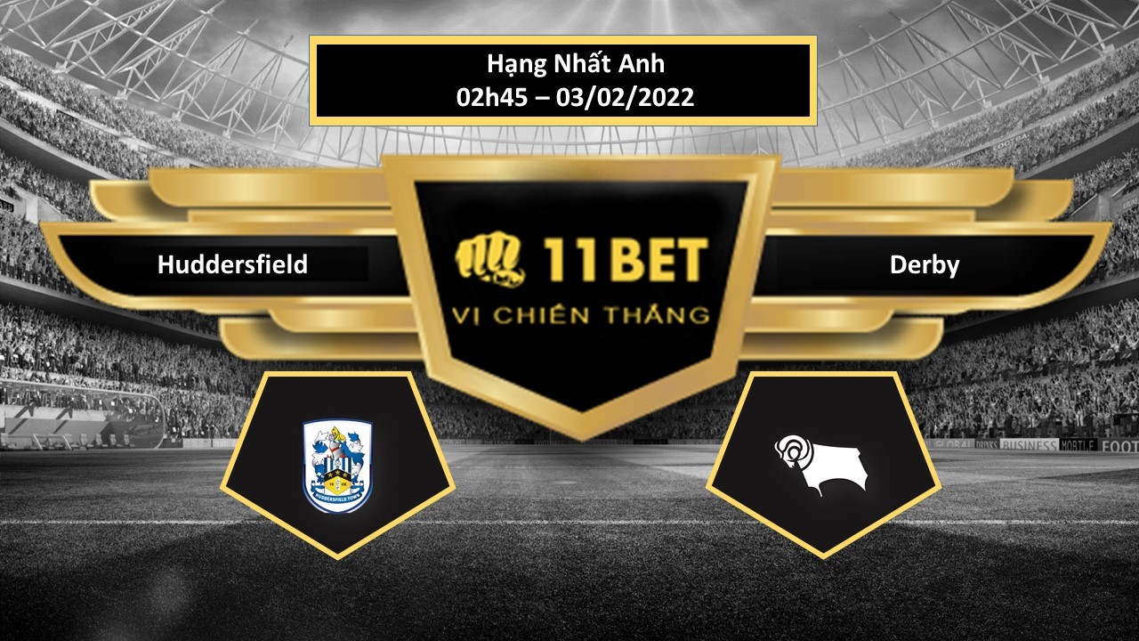 11BET Tip bóng đá Huddersfield vs Derby  ,  hôm nay 03/02/2022