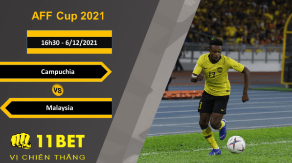 11BET Soi kèo Campuchia vs Malaysia, 16h30, 6/12/2021