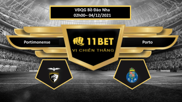 11BET Tip bóng đá Portimonense vs Porto , hôm nay 04/12/2021