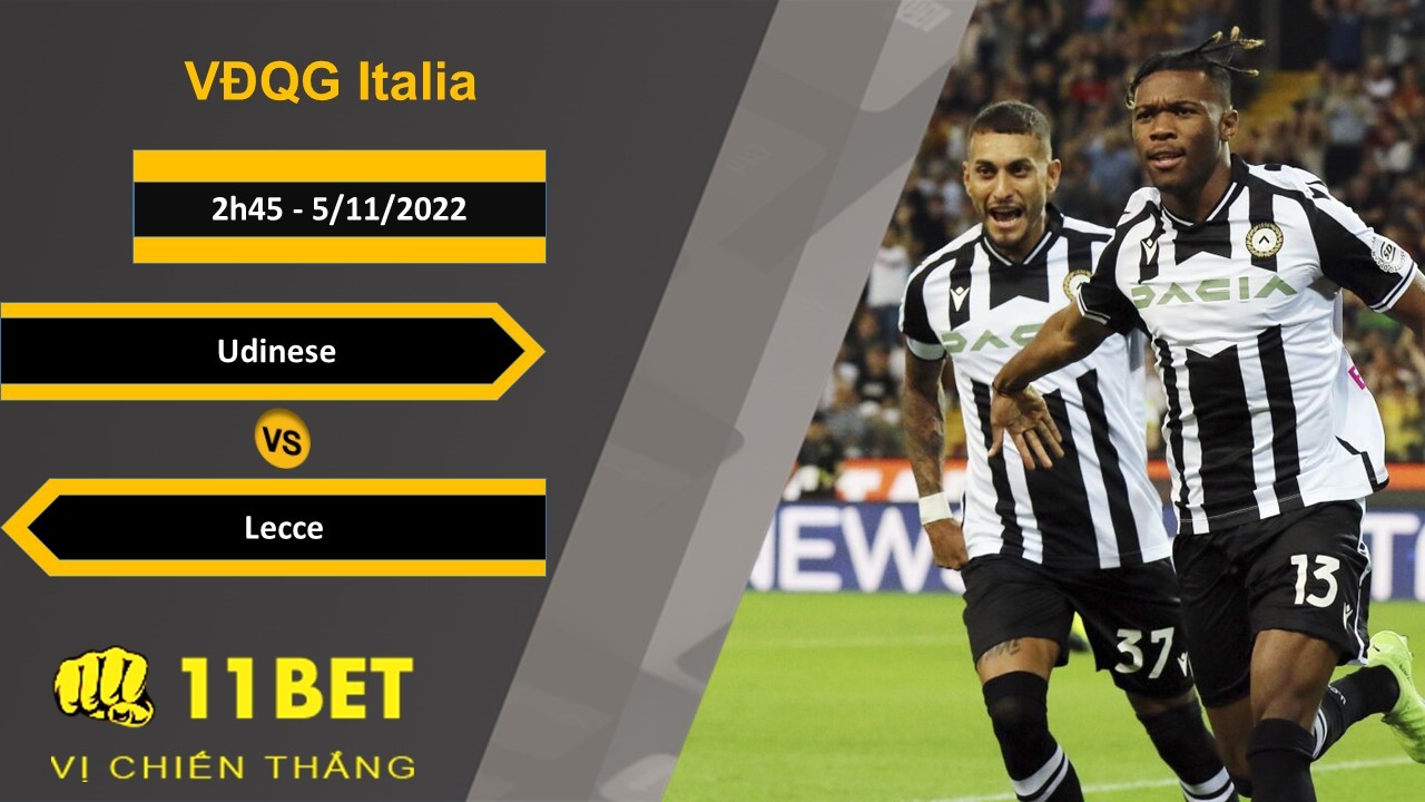 11BET Soi kèo Udinese vs Lecce, 2h45, 5/11/2022