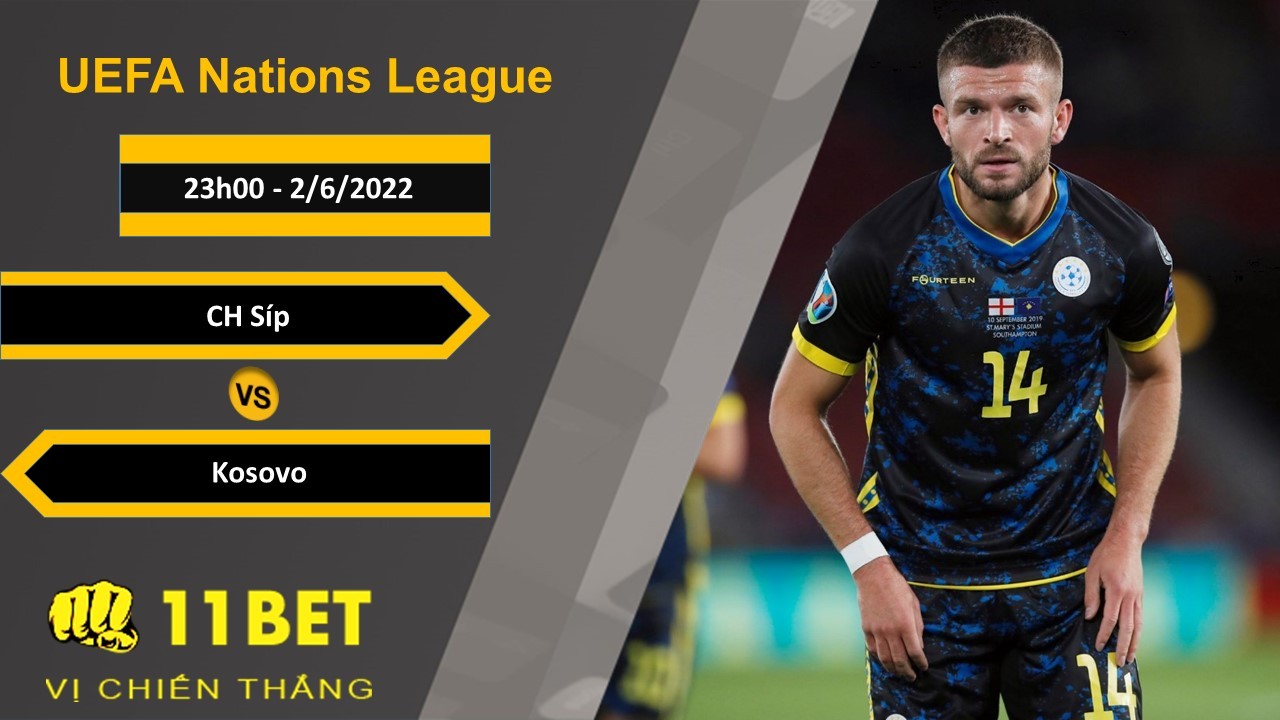 11BET Soi kèo CH Síp vs Kosovo, 23h00, 2/6/2022