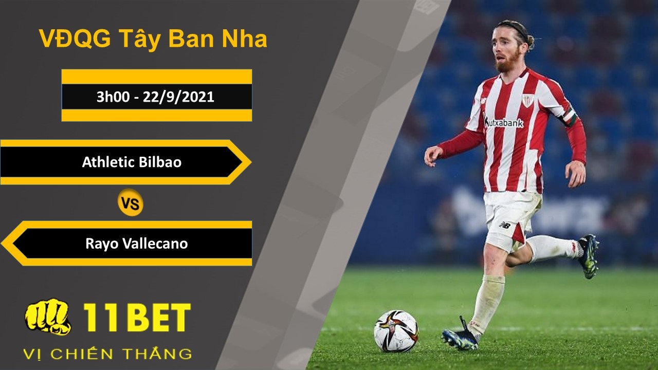 11BET Soi kèo Athletic Bilbao vs Rayo Vallecano, 3h00, 22/9/2021