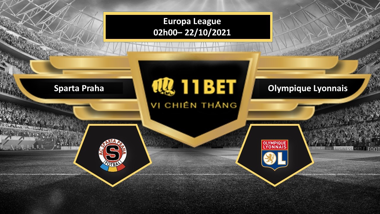 11BET Tip bóng đá Sparta Praha vs Olympique Lyonnais , hôm nay 22/10/2021