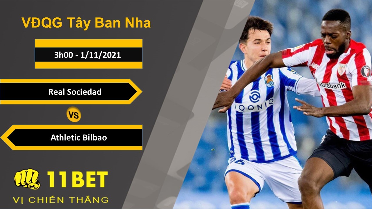 11BET Soi kèo Real Sociedad vs Athletic Bilbao, 3h00, 1/11/2021
