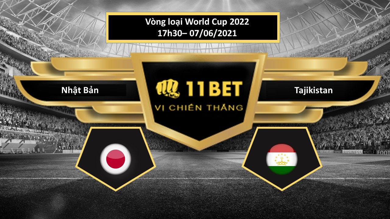 11BET Tip bóng đá Nhật Bản vs Tajikistan , hôm nay 07/06/2021