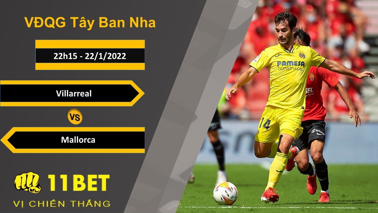 11BET Soi kèo Villarreal vs Mallorca, 22h15, 22/1/2022